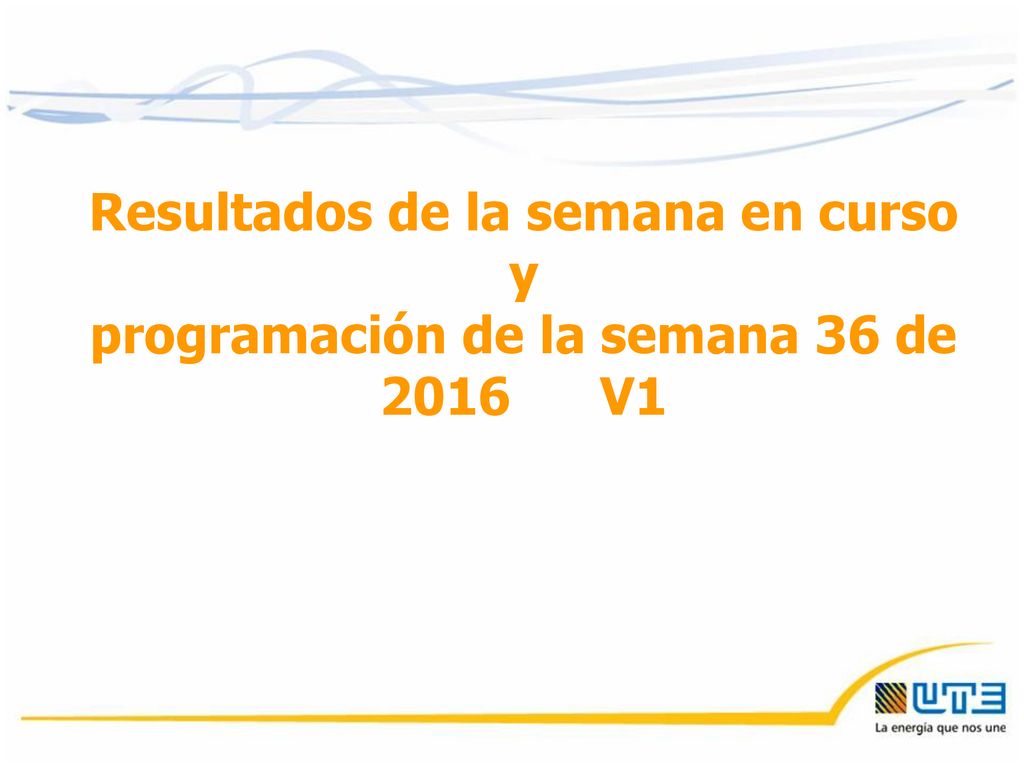 Resultados de la semana en curso y programación de la semana 36 de 2016 V1
