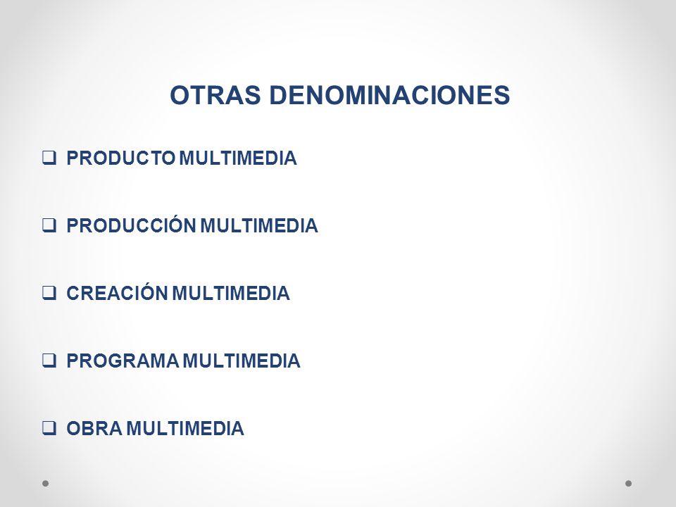 OTRAS DENOMINACIONES PRODUCTO MULTIMEDIA PRODUCCIÓN MULTIMEDIA