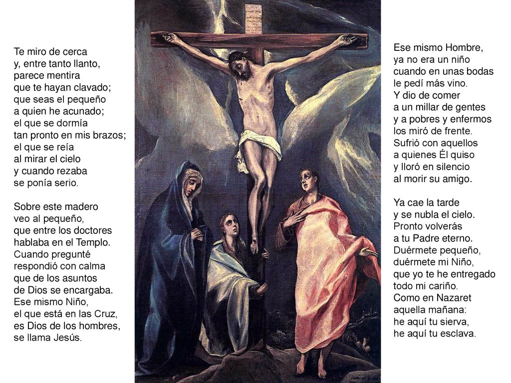 Ese mismo Hombre, ya no era un niño. cuando en unas bodas. le pedí más vino. Y dio de comer. a un millar de gentes.