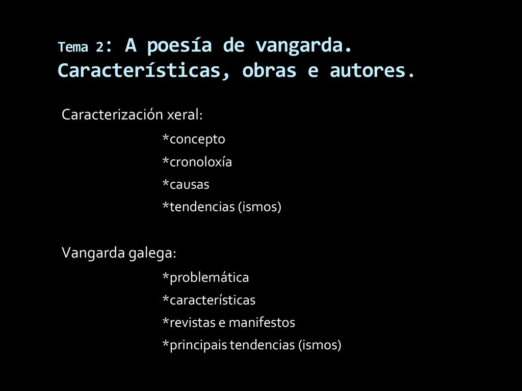 Tema 2: A poesía de vangarda. Características, obras e autores.