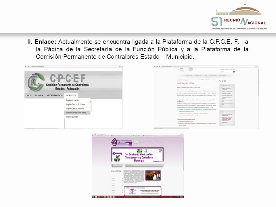 II. Enlace: Actualmente se encuentra ligada a la Plataforma de la C. P