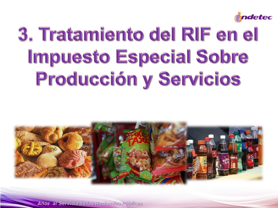 3. Tratamiento del RIF en el Impuesto Especial Sobre Producción y Servicios