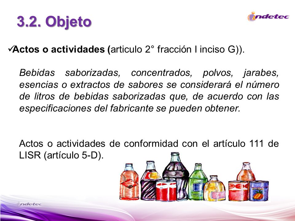 3.2. Objeto Actos o actividades (articulo 2° fracción I inciso G)).