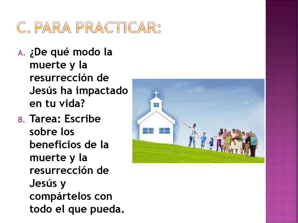 ¿De qué modo la muerte y la resurrección de Jesús ha impactado en tu vida