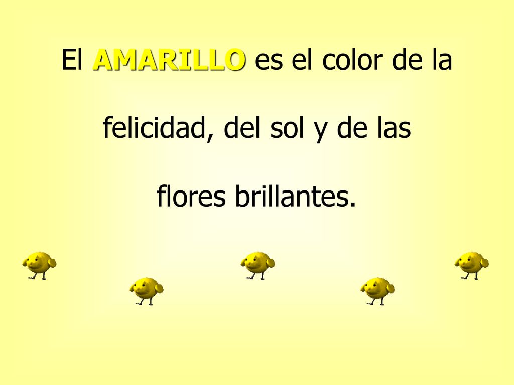 El AMARILLO es el color de la felicidad, del sol y de las