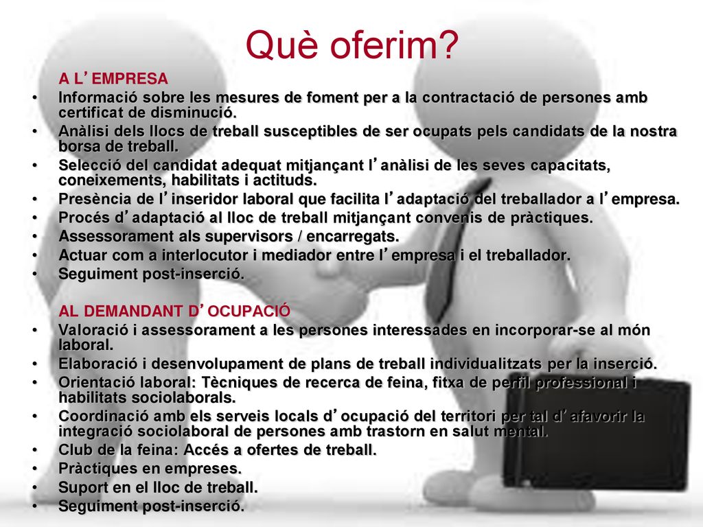 Què oferim A L’EMPRESA. Informació sobre les mesures de foment per a la contractació de persones amb certificat de disminució.