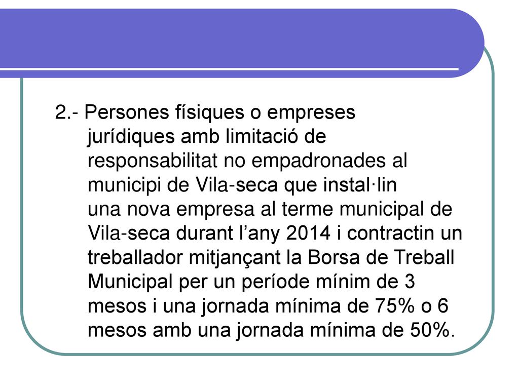 2. - Persones físiques o empreses. jurídiques amb limitació de