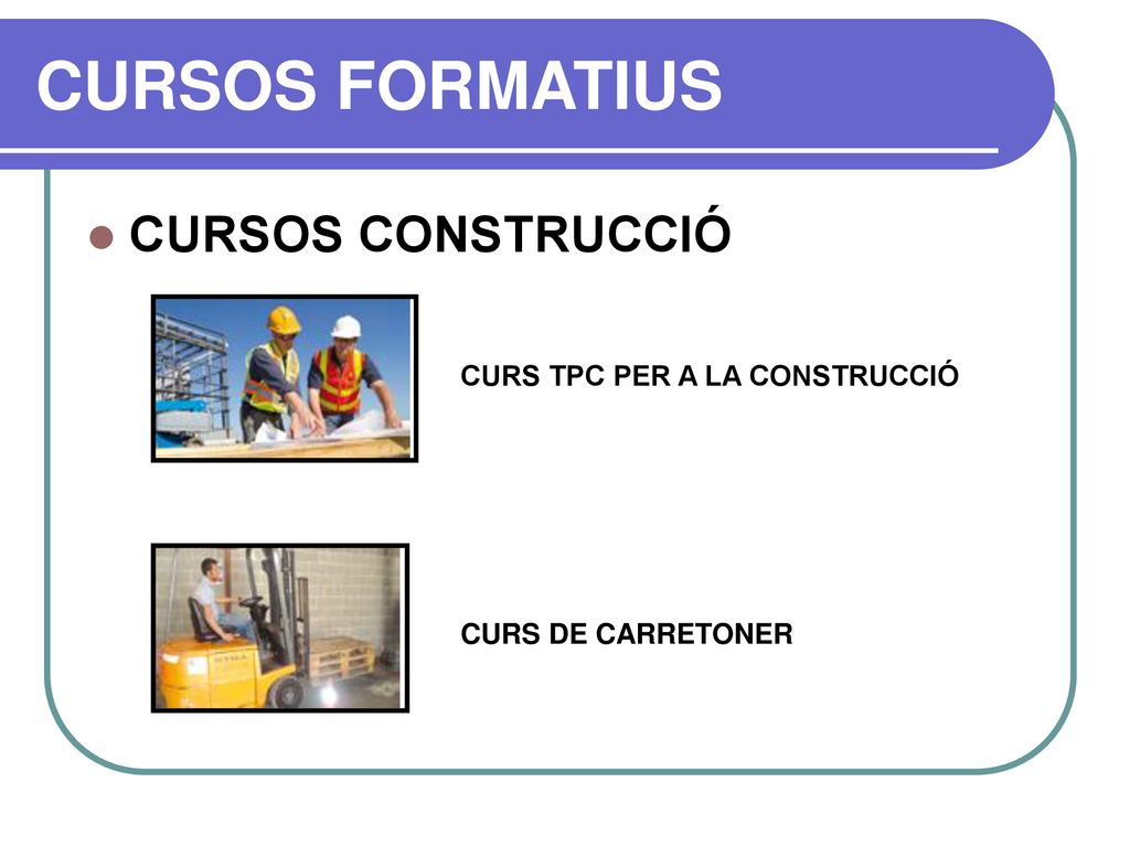 CURSOS FORMATIUS CURSOS CONSTRUCCIÓ CURS TPC PER A LA CONSTRUCCIÓ
