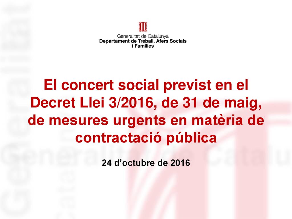 El concert social previst en el Decret Llei 3/2016, de 31 de maig, de mesures urgents en matèria de contractació pública