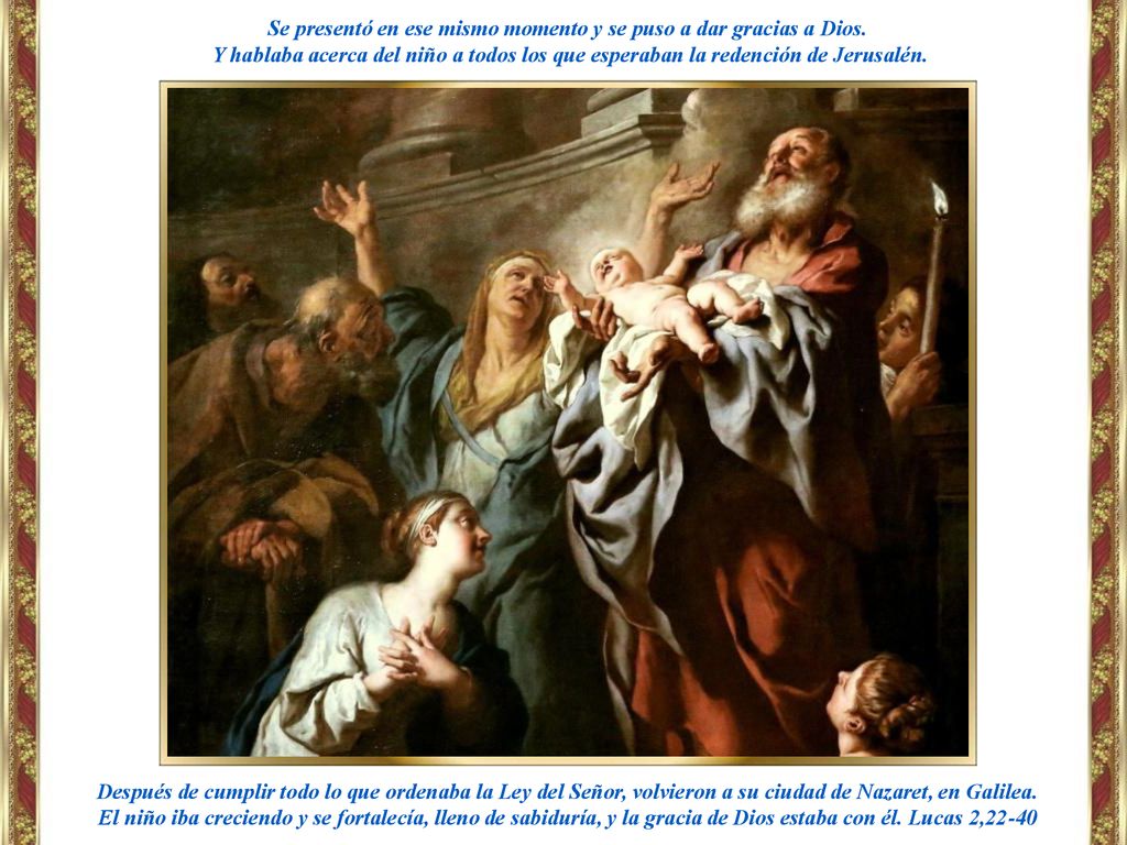 Se presentó en ese mismo momento y se puso a dar gracias a Dios.