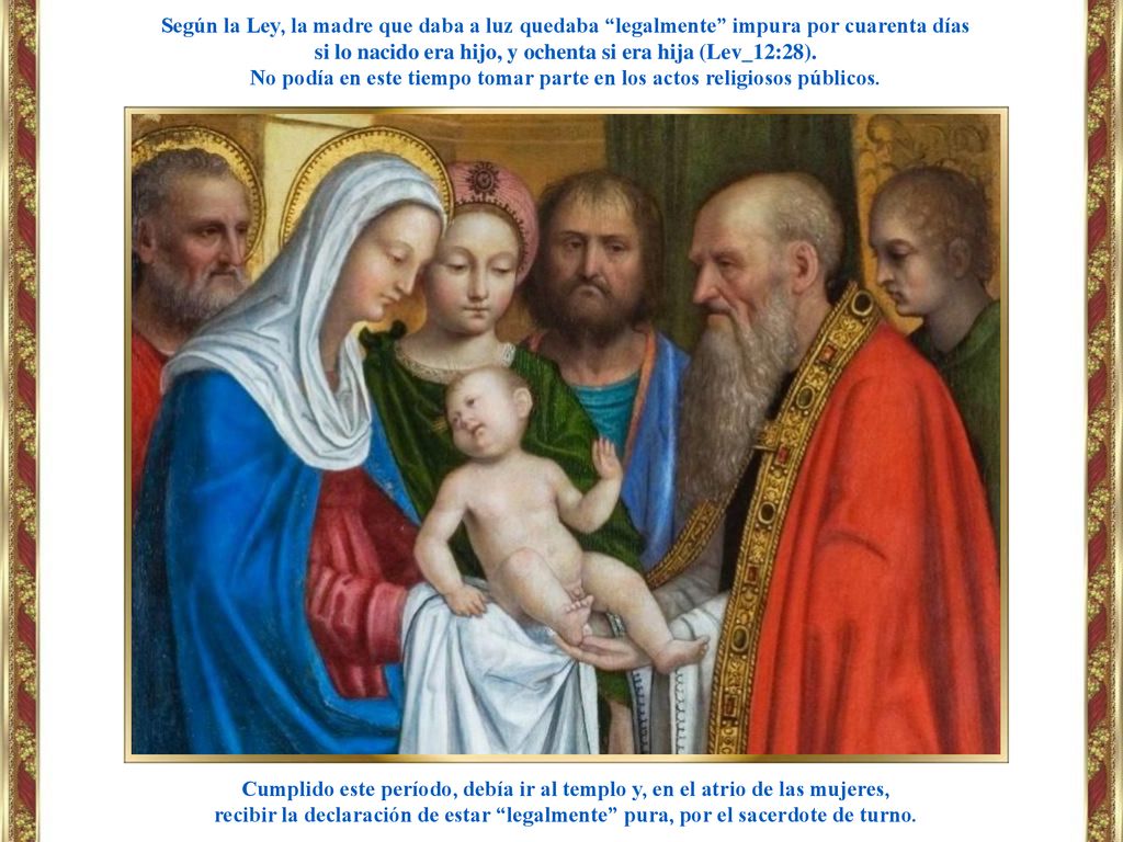 si lo nacido era hijo, y ochenta si era hija (Lev_12:28).