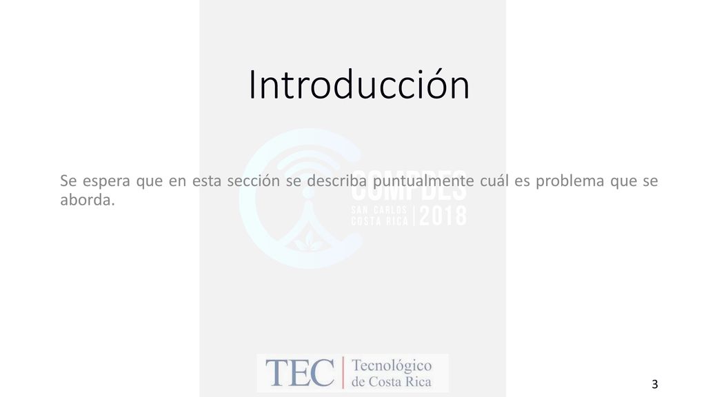 Introducción Se espera que en esta sección se describa puntualmente cuál es problema que se aborda.