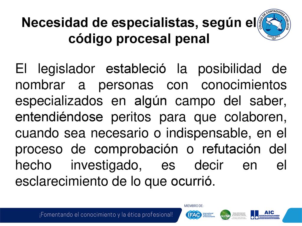 Necesidad de especialistas, según el código procesal penal