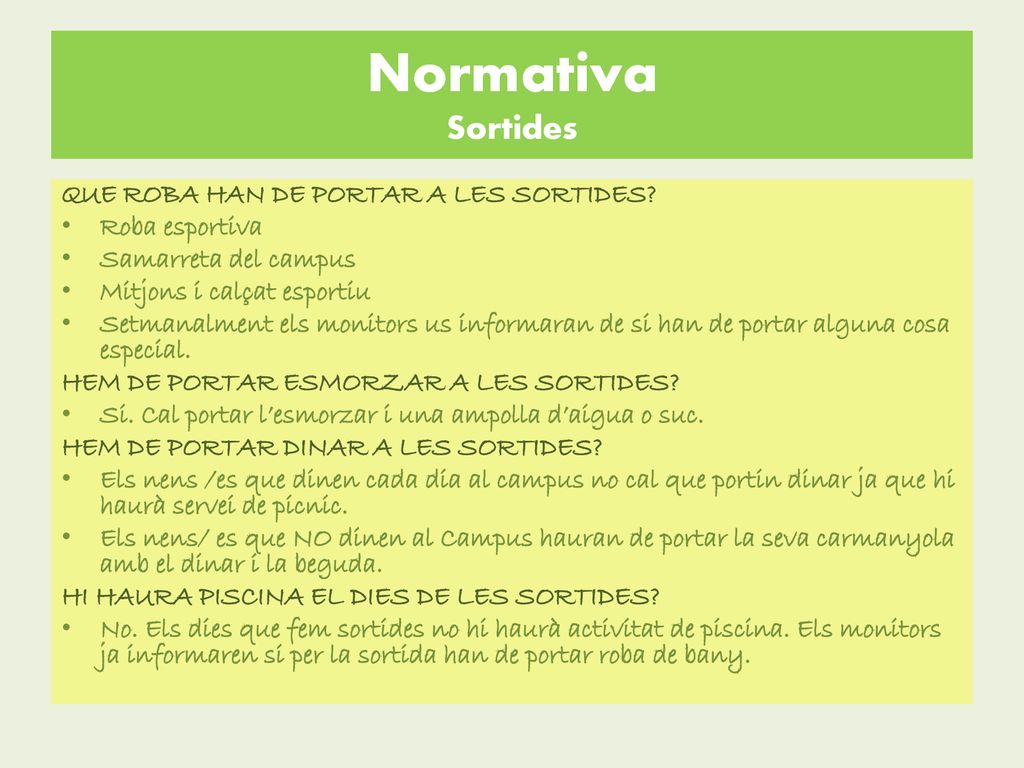 Normativa Sortides QUE ROBA HAN DE PORTAR A LES SORTIDES