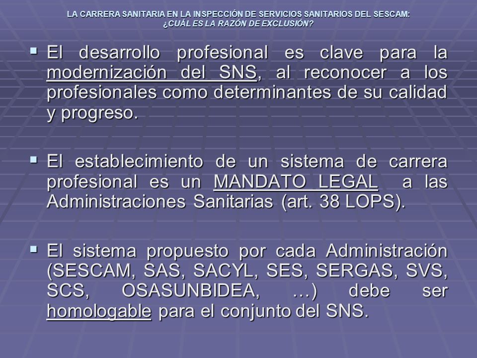 LA CARRERA SANITARIA EN LA INSPECCIÓN DE SERVICIOS SANITARIOS DEL SESCAM: ¿CUÁL ES LA RAZÓN DE EXCLUSIÓN