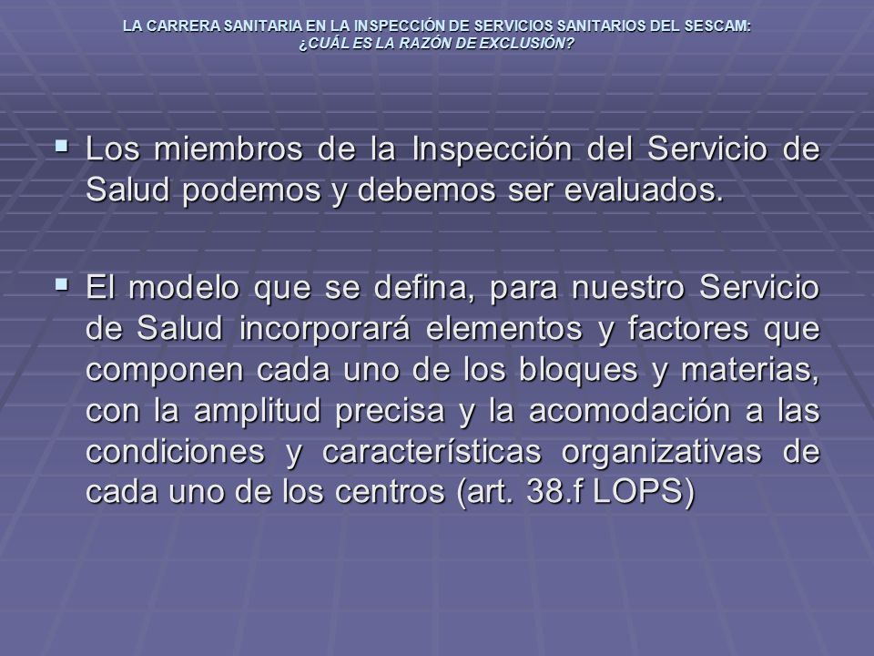 LA CARRERA SANITARIA EN LA INSPECCIÓN DE SERVICIOS SANITARIOS DEL SESCAM: ¿CUÁL ES LA RAZÓN DE EXCLUSIÓN