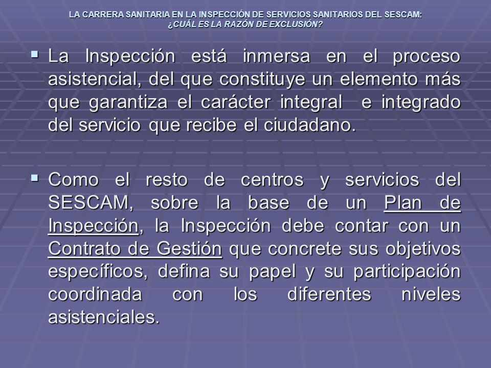 LA CARRERA SANITARIA EN LA INSPECCIÓN DE SERVICIOS SANITARIOS DEL SESCAM: ¿CUÁL ES LA RAZÓN DE EXCLUSIÓN