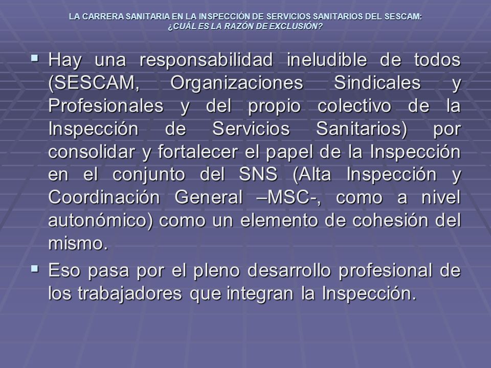 LA CARRERA SANITARIA EN LA INSPECCIÓN DE SERVICIOS SANITARIOS DEL SESCAM: ¿CUÁL ES LA RAZÓN DE EXCLUSIÓN