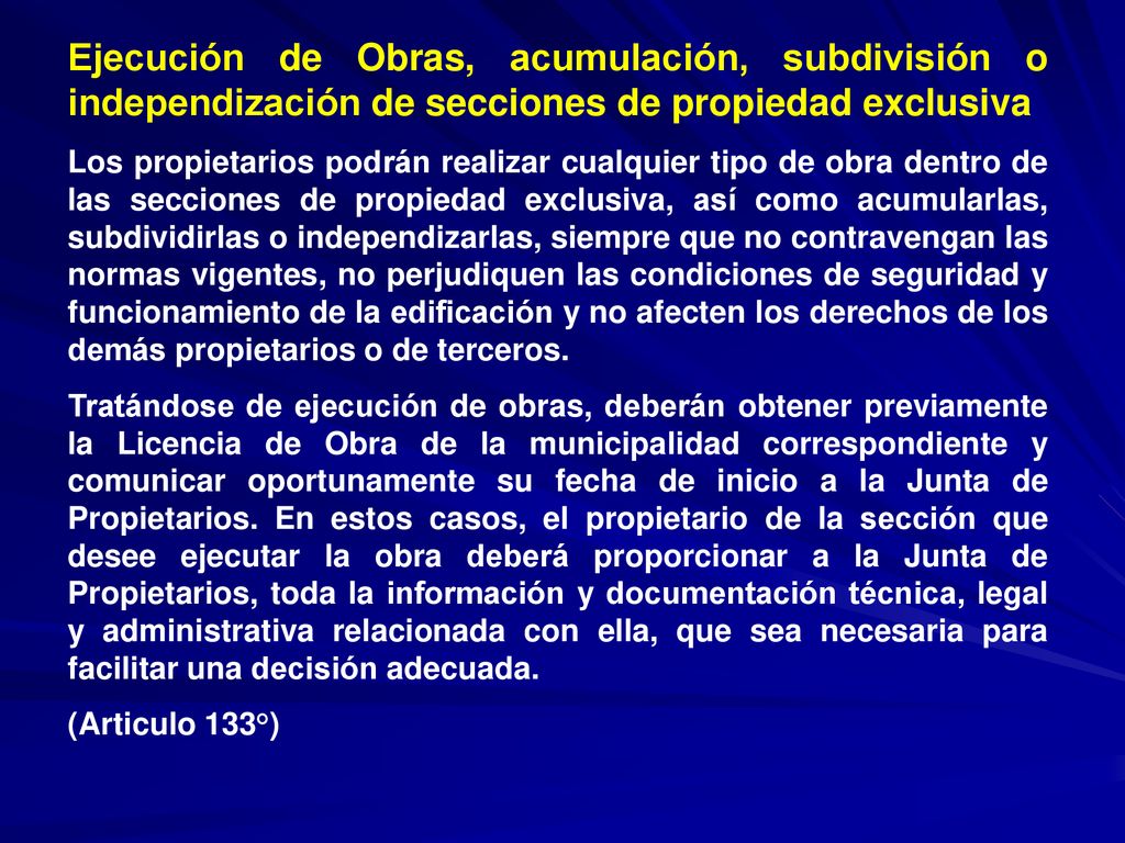 Ejecución de Obras, acumulación, subdivisión o independización de secciones de propiedad exclusiva