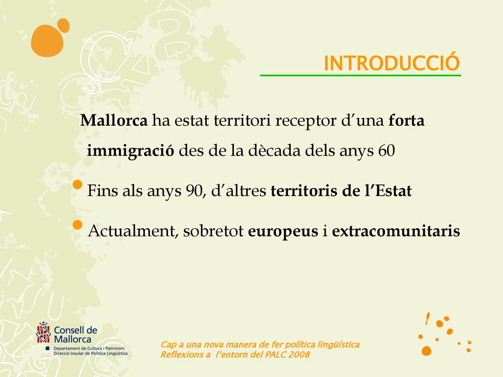 INTRODUCCIÓ Fins als anys 90, d’altres territoris de l’Estat
