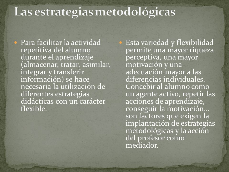 Las estrategias metodológicas