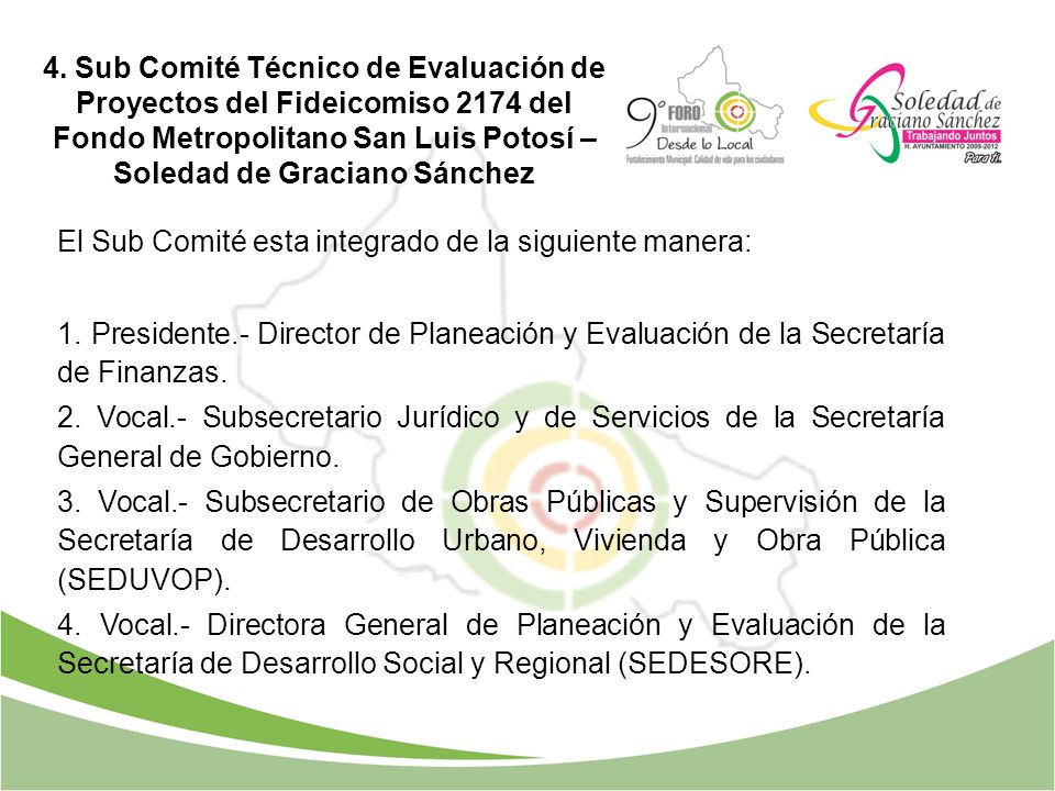 4. Sub Comité Técnico de Evaluación de Proyectos del Fideicomiso 2174 del Fondo Metropolitano San Luis Potosí – Soledad de Graciano Sánchez
