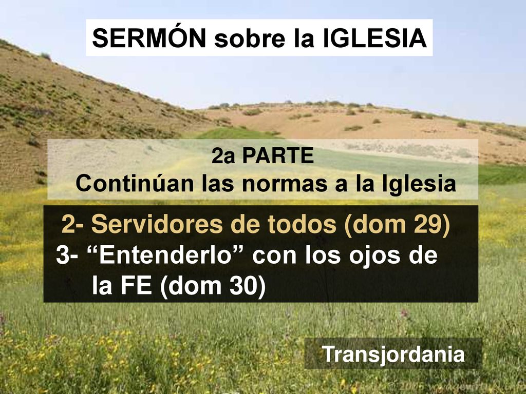 SERMÓN sobre la IGLESIA 2a PARTE Continúan las normas a la Iglesia