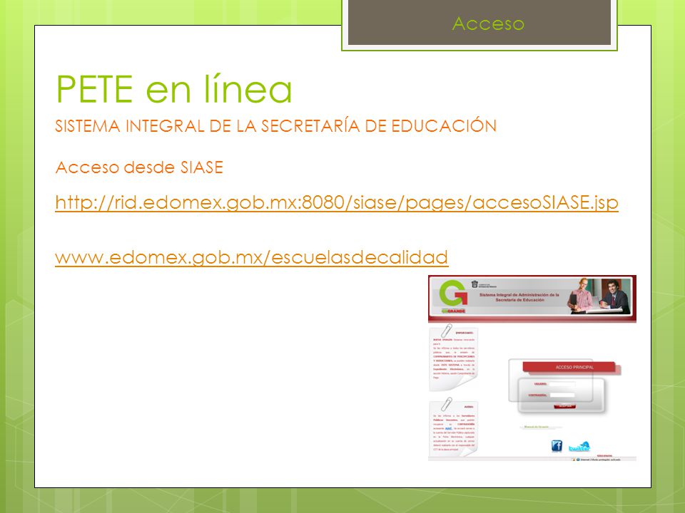 Acceso PETE en línea. SISTEMA INTEGRAL DE LA SECRETARÍA DE EDUCACIÓN. Acceso desde SIASE.