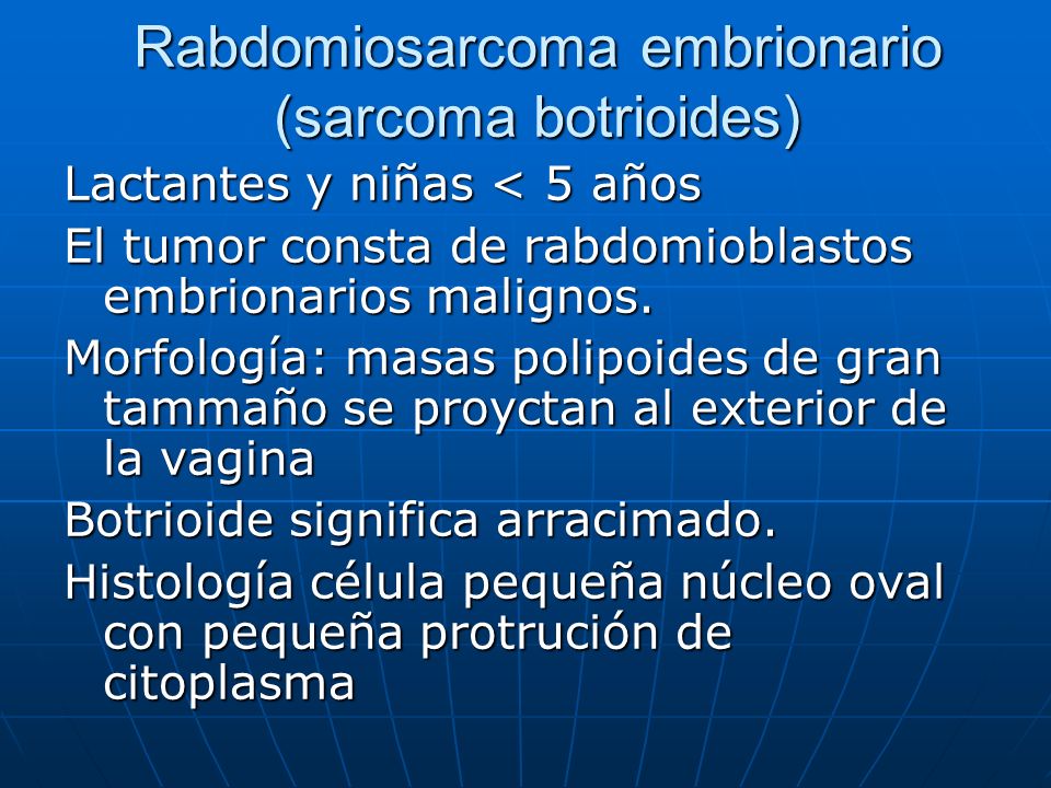 Rabdomiosarcoma embrionario (sarcoma botrioides)