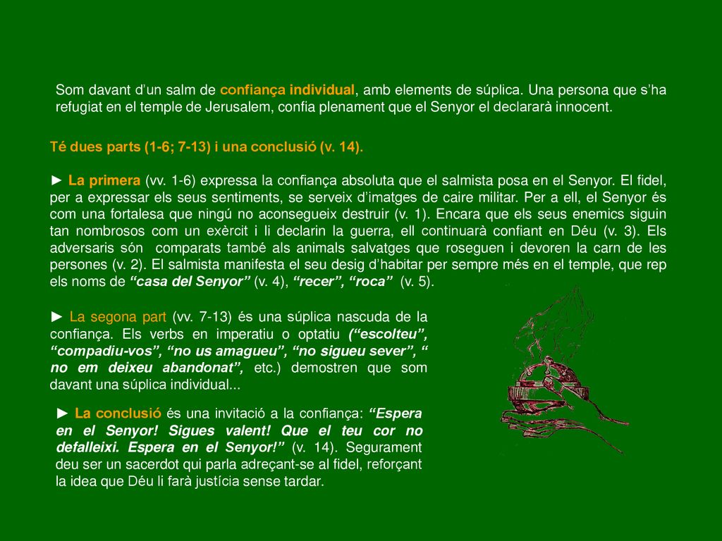 Som davant d’un salm de confiança individual, amb elements de súplica