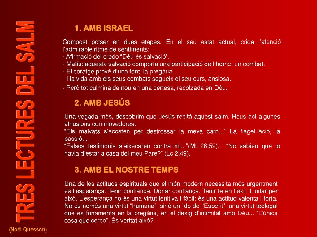 1. AMB ISRAEL 2. AMB JESÚS 3. AMB EL NOSTRE TEMPS