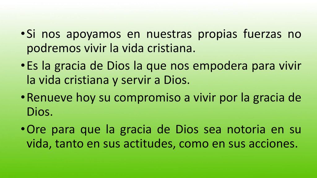 Si nos apoyamos en nuestras propias fuerzas no podremos vivir la vida cristiana.