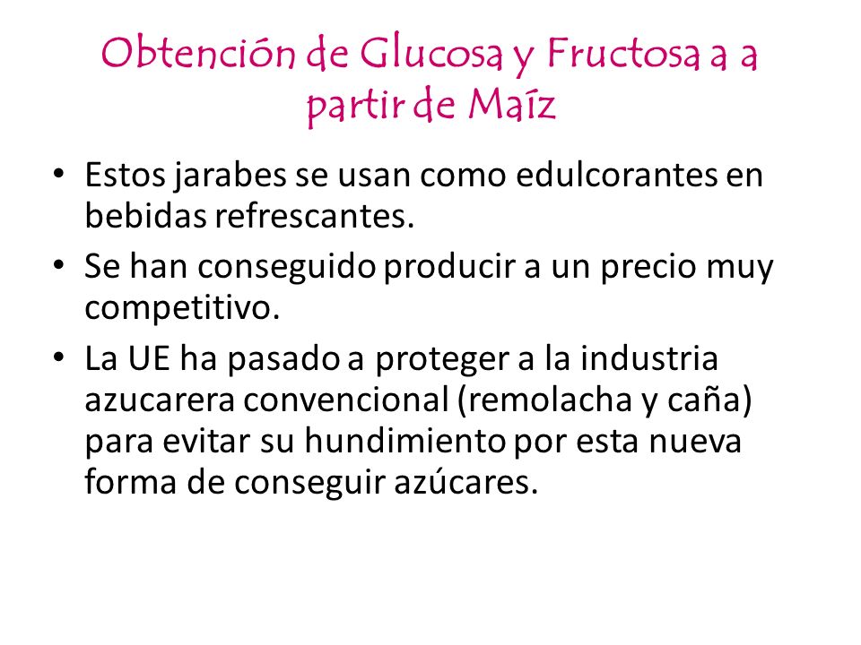 Obtención de Glucosa y Fructosa a a partir de Maíz