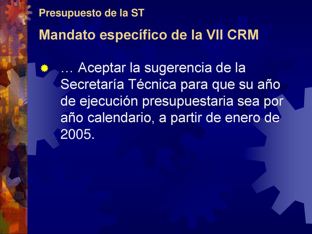 Presupuesto de la ST Mandato específico de la VII CRM