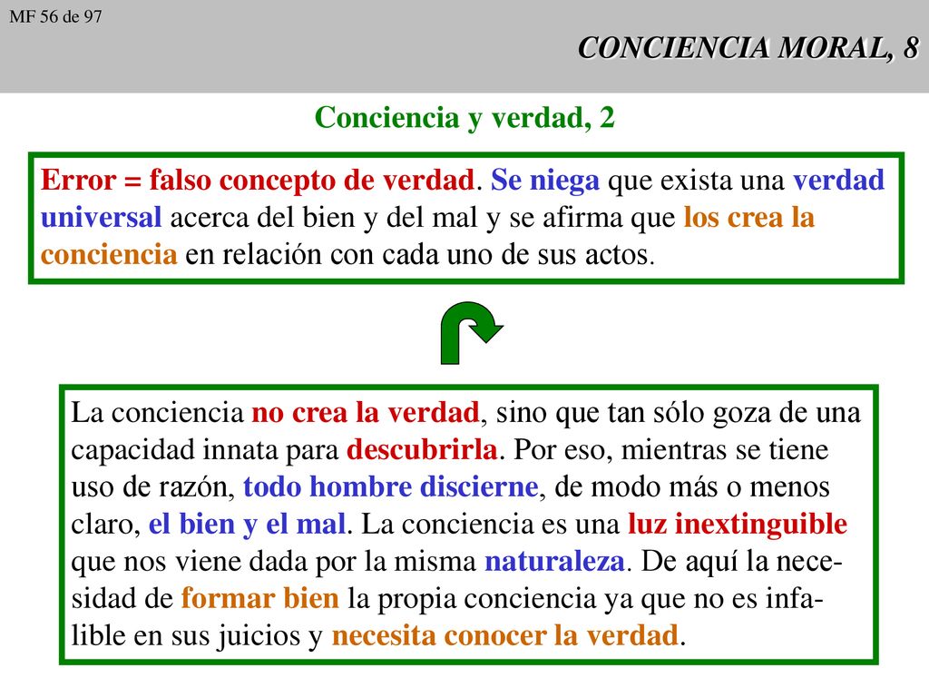 Error = falso concepto de verdad. Se niega que exista una verdad
