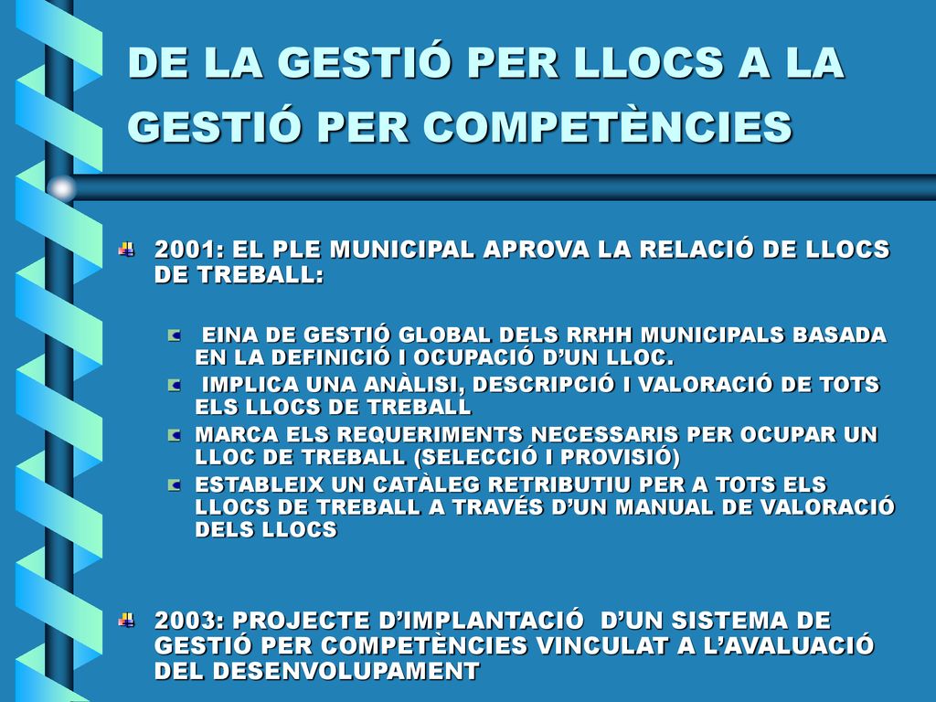 DE LA GESTIÓ PER LLOCS A LA GESTIÓ PER COMPETÈNCIES