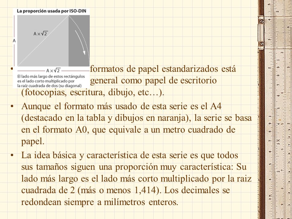 La serie A de los formatos de papel estandarizados está pensada para uso general como papel de escritorio (fotocopias, escritura, dibujo, etc…).