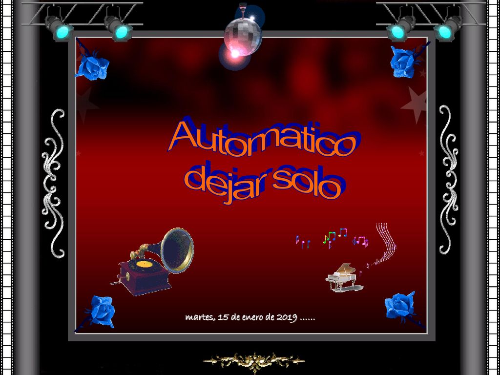 Automatico dejar solo martes, 15 de enero de 2019 ……