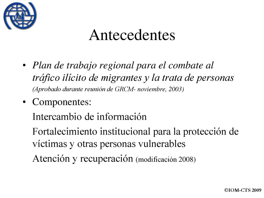 Antecedentes Plan de trabajo regional para el combate al tráfico ilícito de migrantes y la trata de personas.