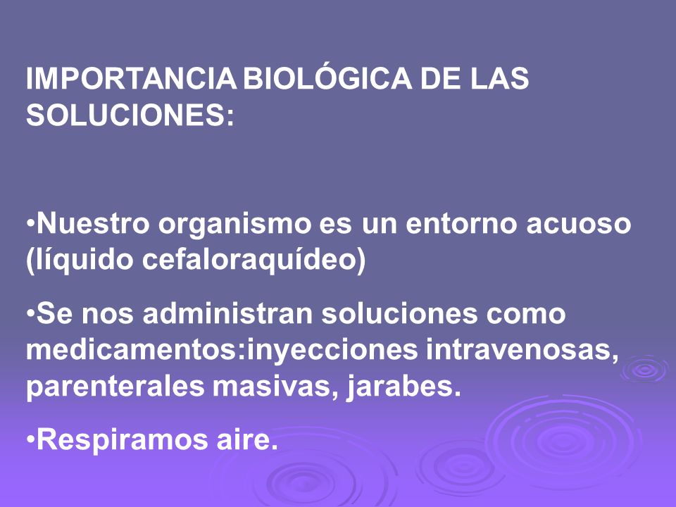IMPORTANCIA BIOLÓGICA DE LAS SOLUCIONES: