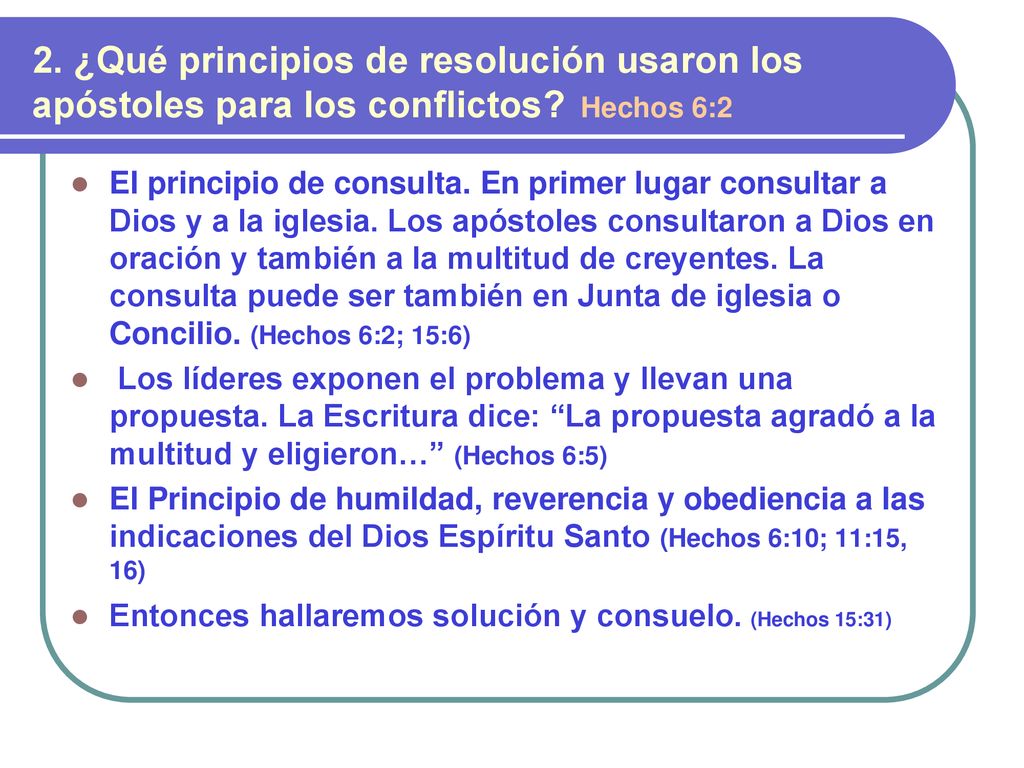 2. ¿Qué principios de resolución usaron los apóstoles para los conflictos Hechos 6:2