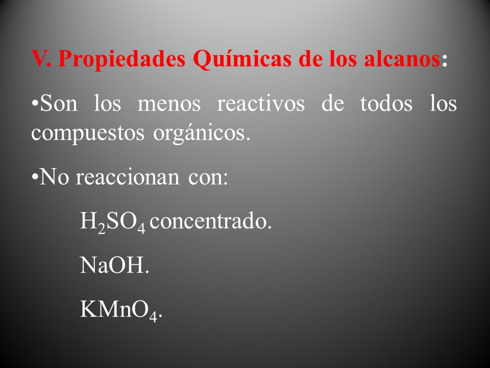 V. Propiedades Químicas de los alcanos: