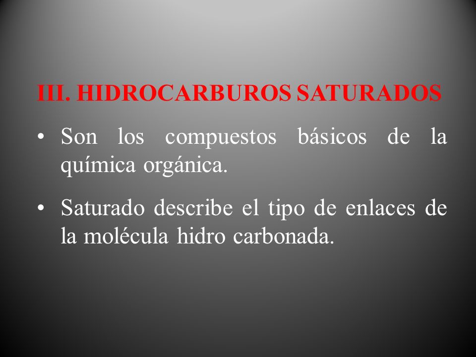 III. HIDROCARBUROS SATURADOS
