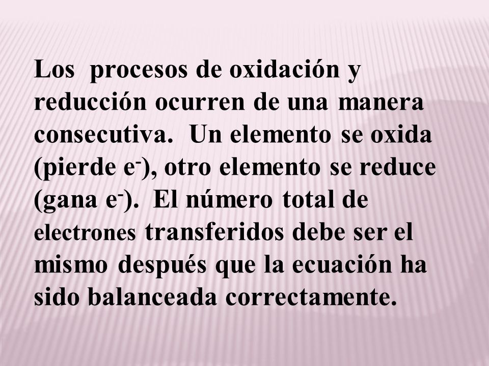 Los procesos de oxidación y reducción ocurren de una manera consecutiva.
