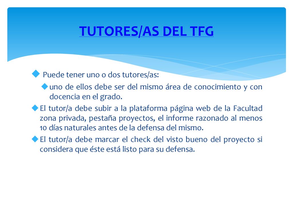 TUTORES/AS DEL TFG Puede tener uno o dos tutores/as: