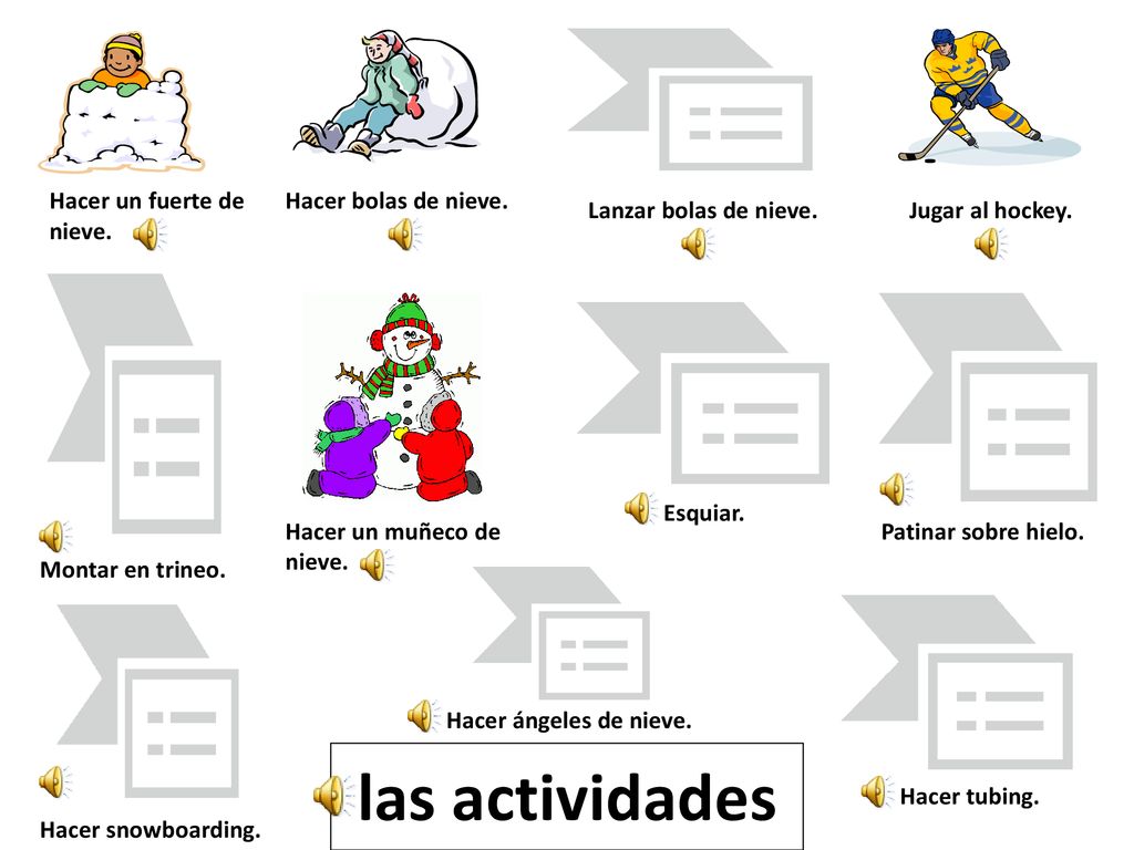 las actividades Hacer un fuerte de nieve. Hacer bolas de nieve.