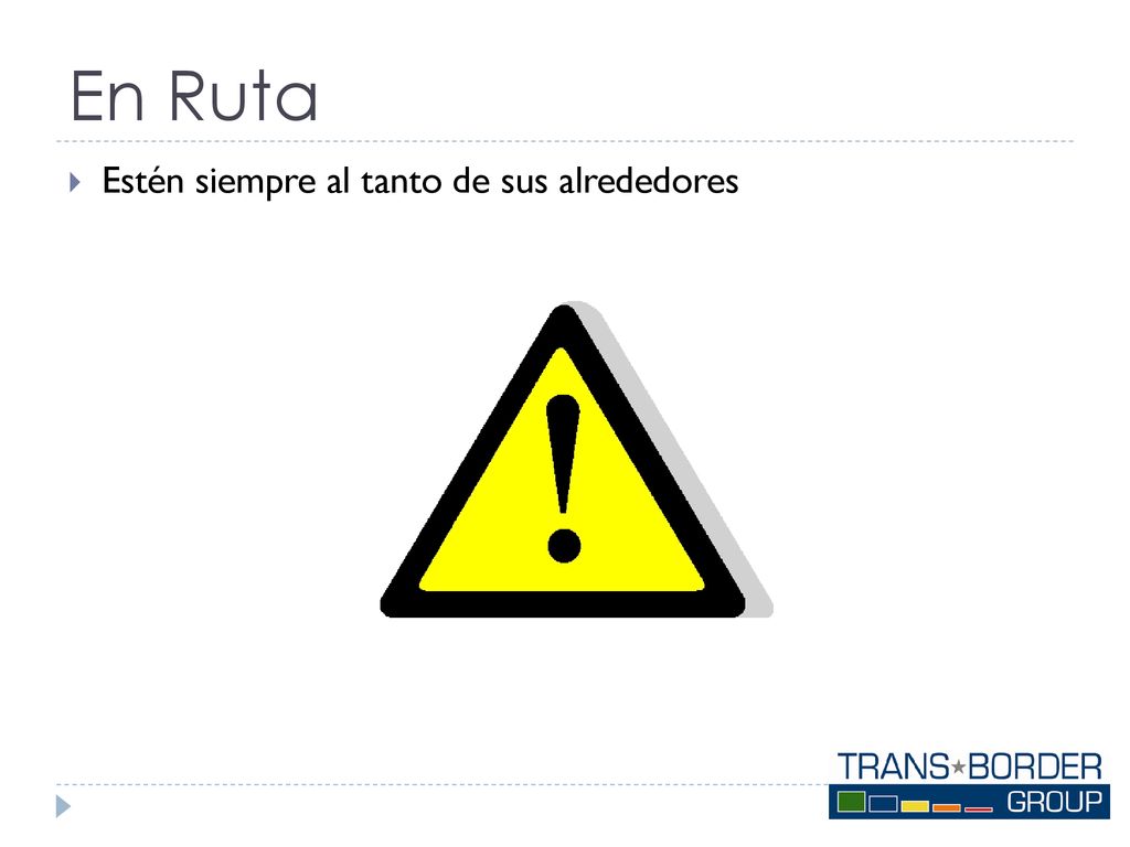 En Ruta Estén siempre al tanto de sus alrededores