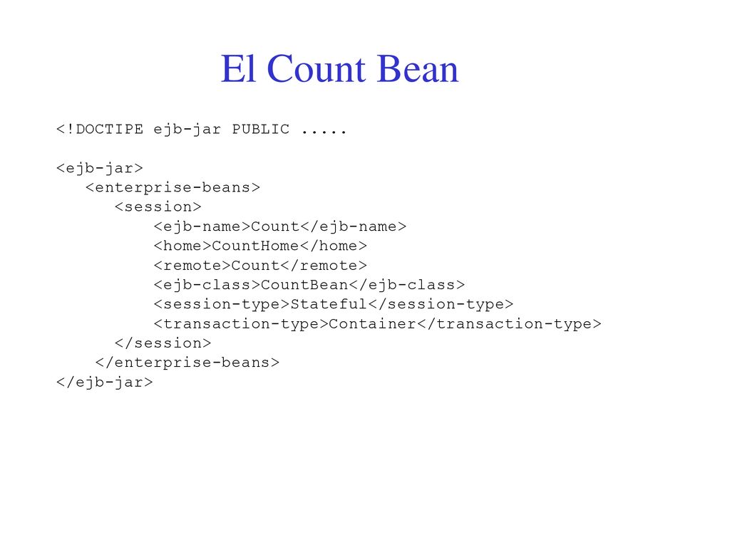 El Count Bean NOTAS <!DOCTIPE ejb-jar PUBLIC <ejb-jar>