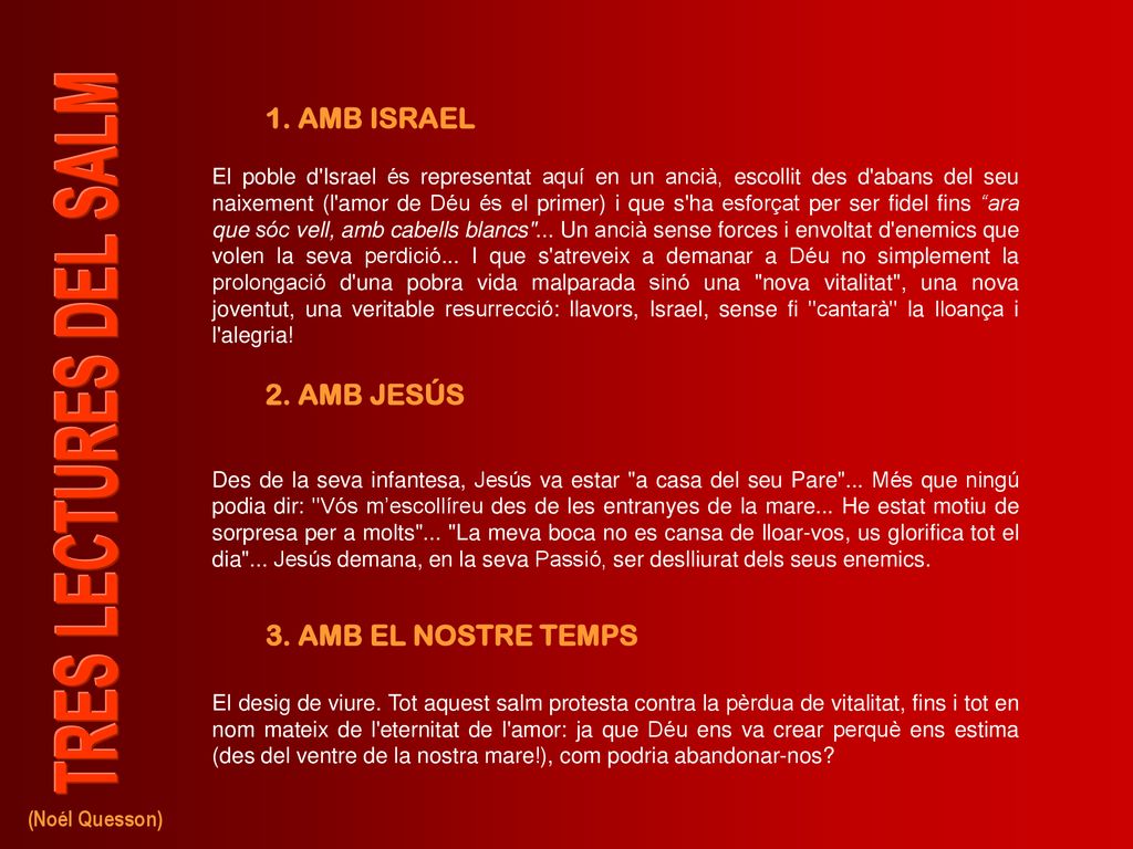 1. AMB ISRAEL 2. AMB JESÚS 3. AMB EL NOSTRE TEMPS