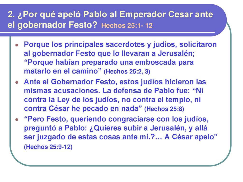 2. ¿Por qué apeló Pablo al Emperador Cesar ante el gobernador Festo